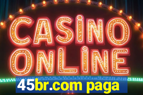 45br.com paga
